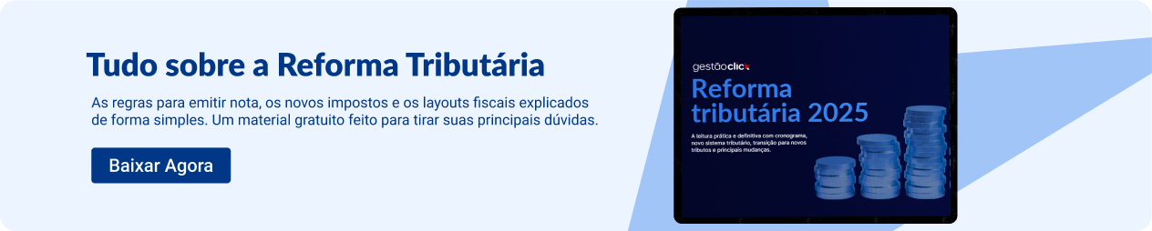 Reforma Tributária: o que é, quais as mudanças e impactos ebook-reforma-tributaria